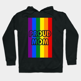 Proud Mom Rainbow Flag Hoodie